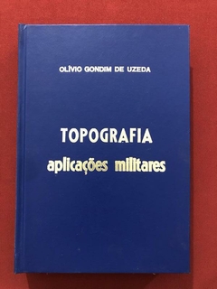 Livro - Topografia: Aplicações Militares - Olívio G. De Uzeda