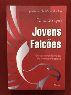 Livro - Jovens Falcões - Eduardo Lyra - Novo Século - Semin.