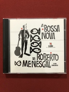 CD - A Bossa Nova De Roberto Menescal E Seu Conjunto - Semin