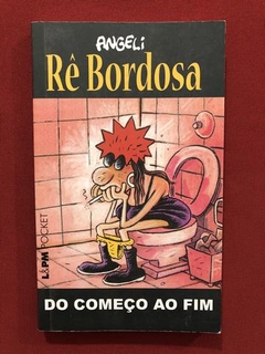 Livro- Rê Barbosa Do Começo Ao Fim- Angeli - Ed. L&PM Pocket