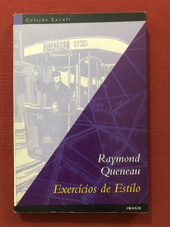 Livro - Exercícios De Estilo - Raymond Queneau - Editora Imago