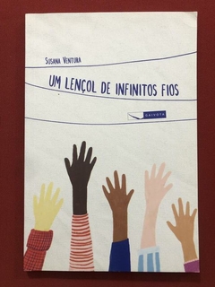Livro - Um Lençol De Infinitos Fios - Susana Ventura - Ed. Gaivota