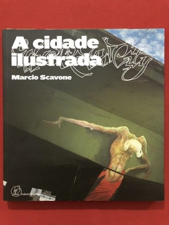 Livro- A Cidade Ilustrada- Marcio Scavone - Alice Publishing