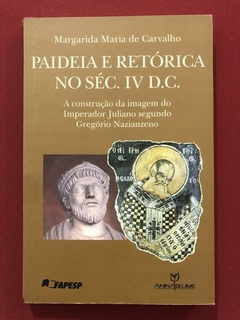 Livro - Paideia E Retórica No Séc. IV D.C. - Margarida Maria De Carvalho