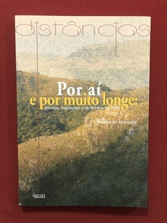 Livro - Por Aí E Por Muito Longe - Leonardo Marques - Semin.