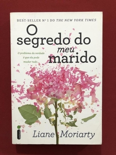 Livro - O Segredo Do Meu Marido - Liane Moriarty - Seminovo