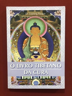 Livro- O Livro Tibetano Da Cura - Editora Cultrix - Seminovo