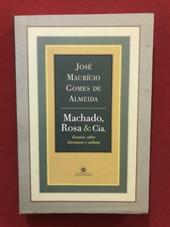 Livro- Machado, Rosa & Cia. - José Maurício Gomes De Almeida