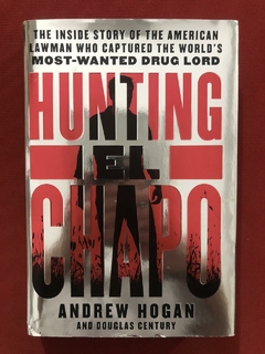 Livro - Hunting El Chapo - Andrew Hogan - Douglas Century