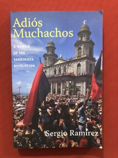 Livro - Adiós Muchachos - A Memoir Of The Sandinista Revolut