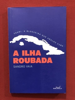 Livro - A Ilha Roubada - Sandro Vaia - Barcarolla - Seminovo