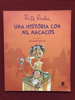 Livro- Uma História Com Mil Macacos- Ruth Rocha - Salamandra