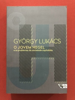 Livro - O Jovem Hegel - Gyorgy Lukács - Boitempo - Seminovo