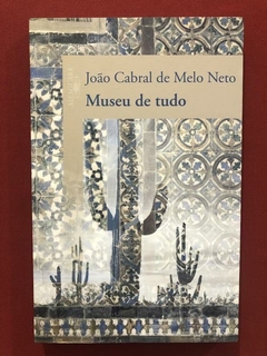 Livro - Museu De Tudo - João Cabral De Melo Neto - Seminovo