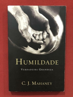 Livro - Humildade - C. J. Mahaney - Editora Fiel