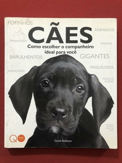 Livro - Cães: Como Escolher O Companheiro Ideal - David Alderton