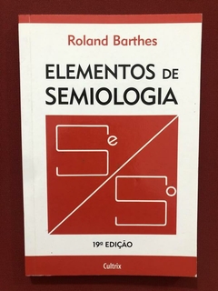 Livro - Elementos De Semiologia - Roland Barthes - Seminovo