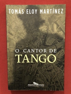 Livro - O Cantor De Tango - Tomás Eloy - Companhia Das Letras - Seminovo