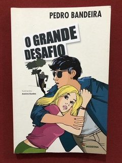 Livro - O Grande Desafio - Pedro Bandeira - Moderna - Semin.