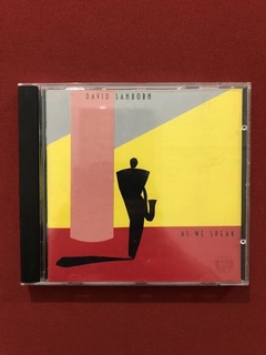 CD - David Sanborn - As We Speak - Importado - Seminovo