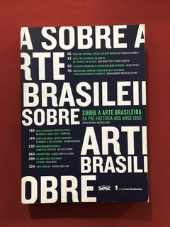 Livro - Sobre A Arte Brasileira Da Pré-História Aos Anos 1960
