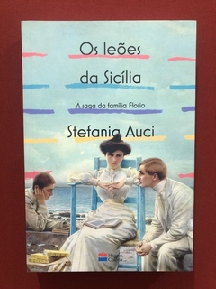 Livro - Os Leões Da Sicília - Stefania Auci - Seminovo
