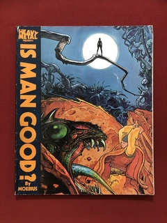 HQ - Is Man Good? - Moebius - Ed. Heavy Metal Books