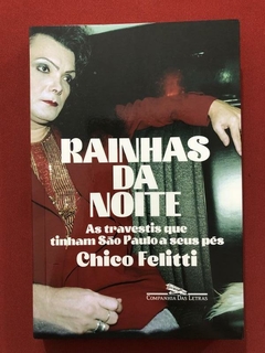 Livro - Rainhas Da Noite - Chico Felitti - Companhia Das Letras - Seminovo