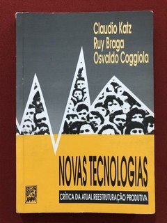 Livro - Novas Tecnologias - Claudio Katz - Ruy Braga - Editora Xamã