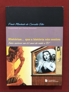 Livro - Histórias... Que A História Não Contou - Paulo Macha
