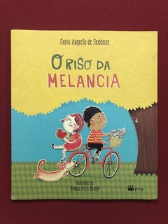 Livro - O Riso Da Melancia - Maria Augusta De Medeiros - FTD