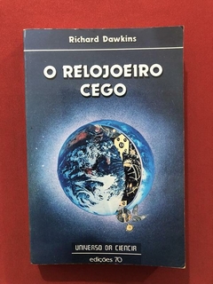 Livro - O Relojoeiro Cego - Richard Dawkins - Edições 70