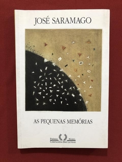 Livro- As Pequenas Memórias- José Saramago - Cia. Das Letras