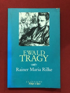 Livro - Ewald Tragy - Rainer Maria Rilke - Relógio D'Água