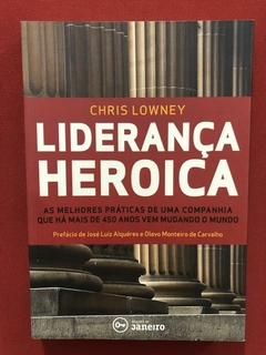 Livro - Liderança Heroica - Chris Lowney - Ed Janeiro - Semi
