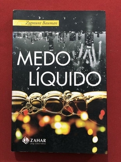 Livro - Medo Líquido - Zygmunt Bauman - Zahar - Seminovo