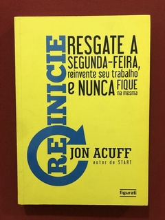 Livro - Reinicie - Jon Acuff - Editora Figurati - Seminovo