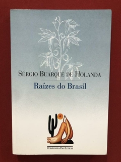 Livro - Raízes Do Brasil - Sérgio Buarque De Holanda