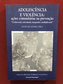 Livro - Adolescência E Violência - David Léo Levisky