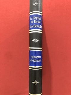 Livro - Elementos De Álgebra - Dr. Eugenio De Barros raja - Ed. Garnier - comprar online