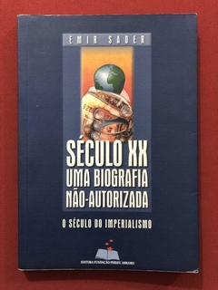 Livro - Século XX: Uma Biografia Não-Autorizada - Emir Sader - Perseu