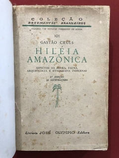 Livro - Hiléia Amazônica - Gastão Cruls - Editora José Olympio