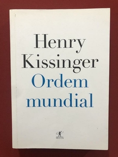 Livro - Ordem Mundial - Henry Kissinger - Objetiva - Semin