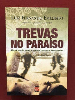 Livro - Trevas No Paraíso - Luiz Fernando Emediato