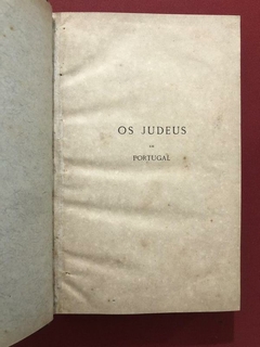 Livro - Os Judeus De Portugal - J. Mendes Dos Remedios - 1895 - Sebo Mosaico - Livros, DVD's, CD's, LP's, Gibis e HQ's