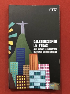 Livro - Caleidoscópio De Vidas - João Anzanello Carrascoza - Ed. FTD - Seminovo