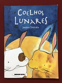 Livro - Coelhos Lunares - Janaina Tokitaka - Ed. Brinque-Book