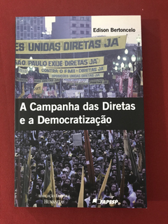 Livro - A Campanha Das Diretas E A Democratização - Seminovo