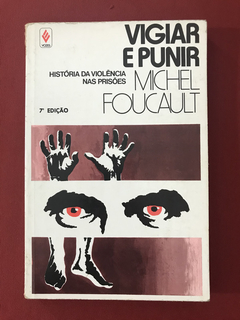 Livro - Vigiar E Punir - Michel Foucault - Ed. Vozes