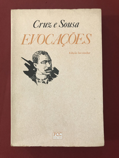 Livro - Evocações - Cruz E Sousa - Ed. Fac-similar